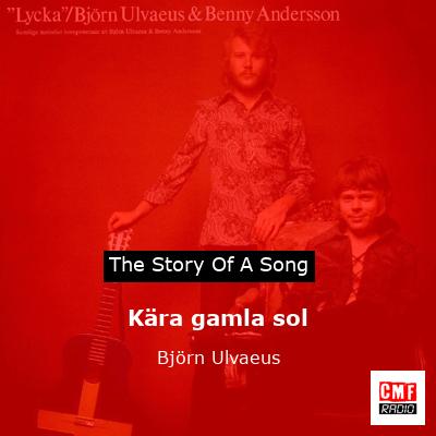 Kära gamla sol – Björn Ulvaeus
