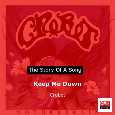 Keep Me Down – Crobot