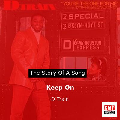 Keep On – D Train