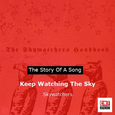 Keep Watching The Sky – Skywatchers