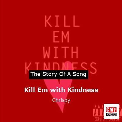 final cover Kill Em with Kindness Chrispy