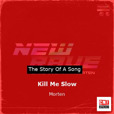 final cover Kill Me Slow Morten
