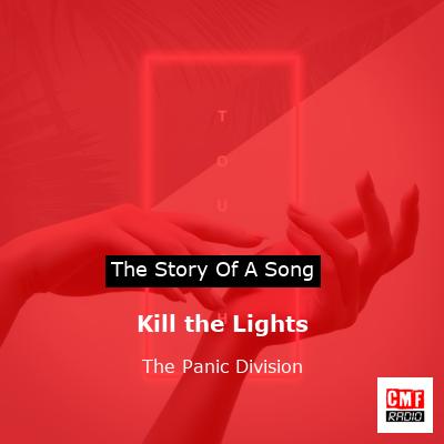 Kill the Lights – The Panic Division
