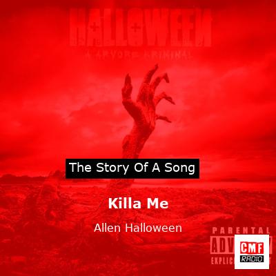 Killa Me – Allen Halloween