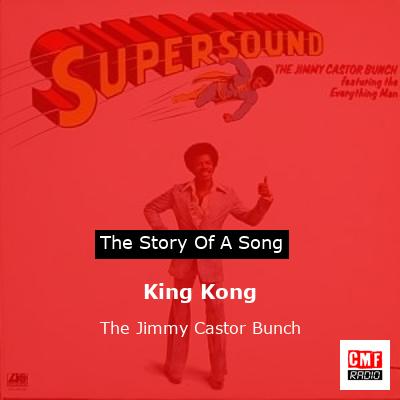 King Kong – The Jimmy Castor Bunch