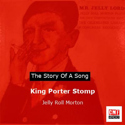 King Porter Stomp – Jelly Roll Morton