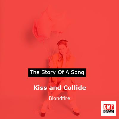 Kiss and Collide – Blondfire