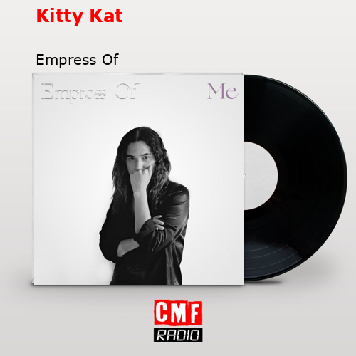 Kitty Kat – Empress Of