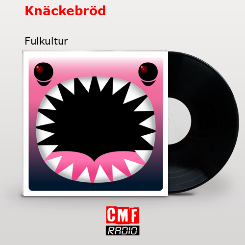 Knäckebröd – Fulkultur
