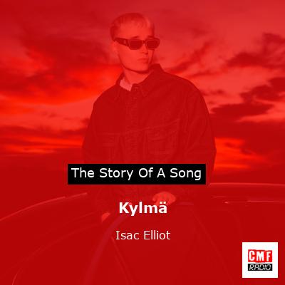 Kylmä – Isac Elliot