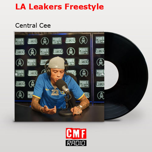 LA Leakers Freestyle – Central Cee