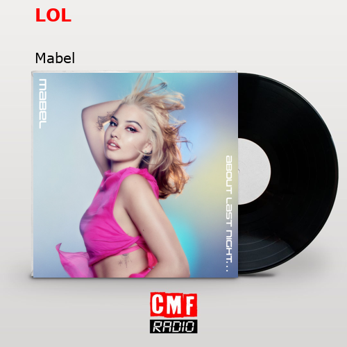 Meaning of LOL by Mabel