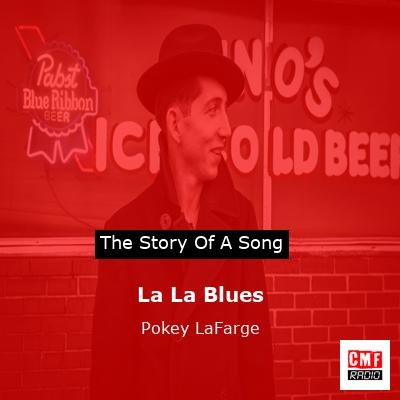 La La Blues – Pokey LaFarge