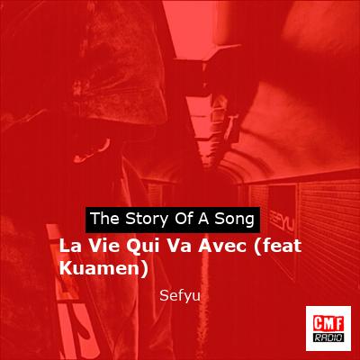 La Vie Qui Va Avec (feat Kuamen) – Sefyu