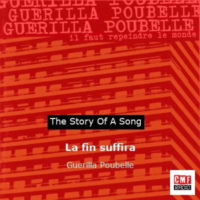 La fin suffira – Guerilla Poubelle