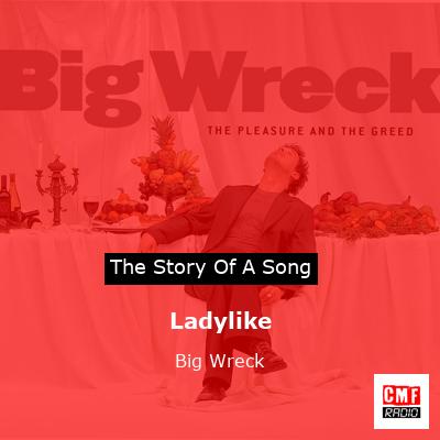 Ladylike – Big Wreck