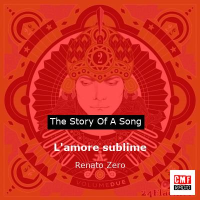 L’amore sublime – Renato Zero