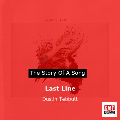 Last Line – Dustin Tebbutt