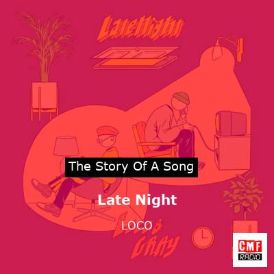 Late Night – LOCO