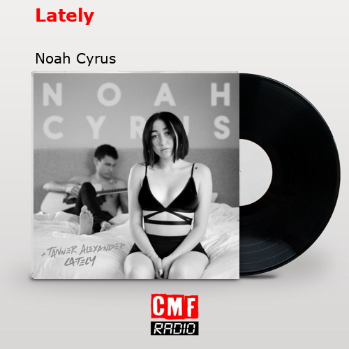 final cover Lately Noah Cyrus