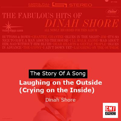 Laughing on the Outside (Crying on the Inside) – Dinah Shore