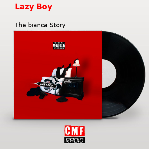 Lazy Boy – The bianca Story