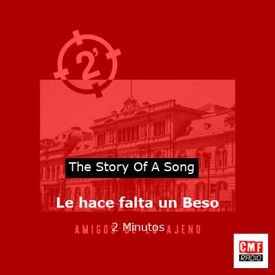Le hace falta un Beso – 2 Minutos