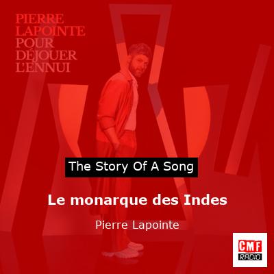 Le monarque des Indes – Pierre Lapointe
