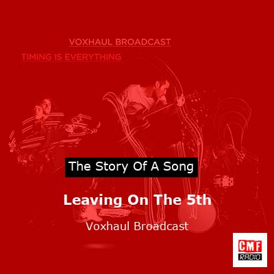 Leaving On The 5th – Voxhaul Broadcast