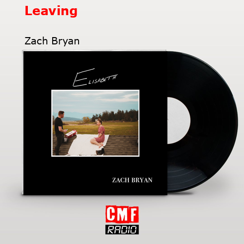final cover Leaving Zach Bryan