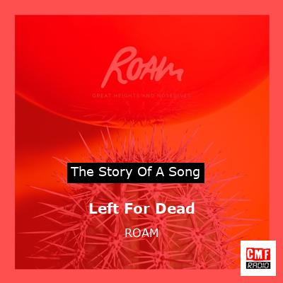 Left For Dead – ROAM