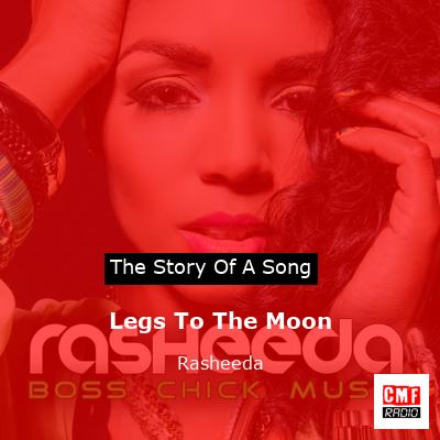 Legs To The Moon – Rasheeda