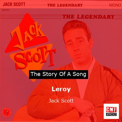 Leroy – Jack Scott