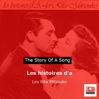 Les histoires d’a – Les Rita Mitsouko