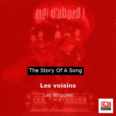 Les voisins – Les Wriggles