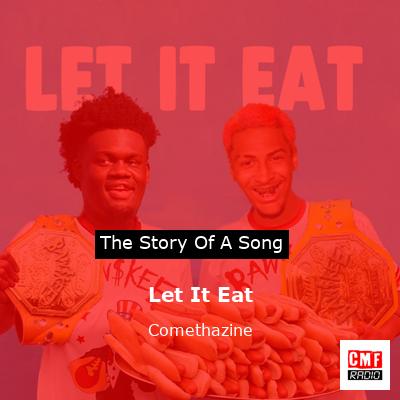 Let It Eat – Comethazine