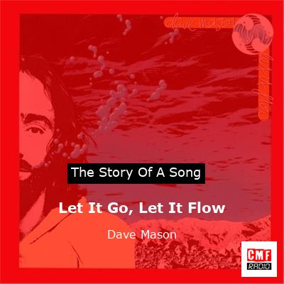 Let It Go, Let It Flow – Dave Mason