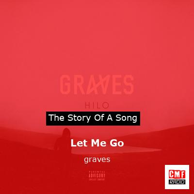 Let Me Go – graves