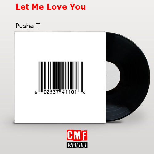 final cover Let Me Love You Pusha T