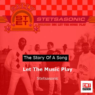 Let The Music Play – Stetsasonic