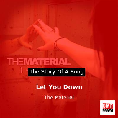 final cover Let You Down The Material