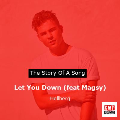 Let You Down (feat Magsy) – Hellberg