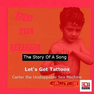 Let’s Get Tattoos – Carter the Unstoppable Sex Machine
