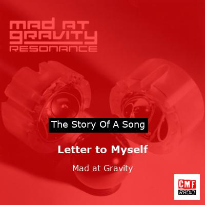 Letter to Myself – Mad at Gravity