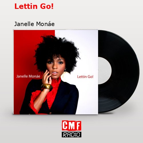 final cover Lettin Go Janelle Monae