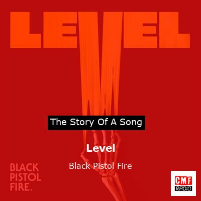 Level – Black Pistol Fire