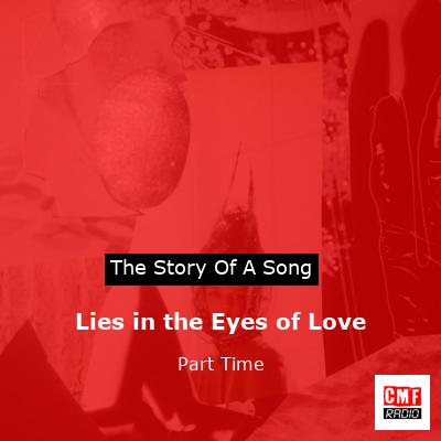 Lies in the Eyes of Love – Part Time