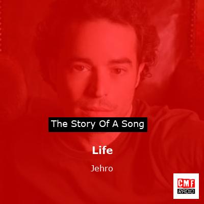 Life – Jehro