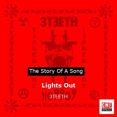 Lights Out – 3TEETH