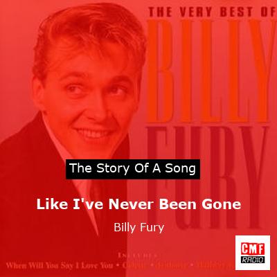 Like I’ve Never Been Gone – Billy Fury